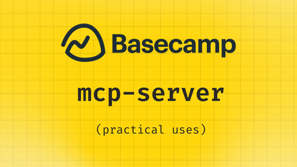 Practical use cases for the Basecamp MCP server